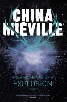 Three Moments of an Explosion: Stories, Hardback Book Three Moments of an Explosion: Stories, Hardback Book