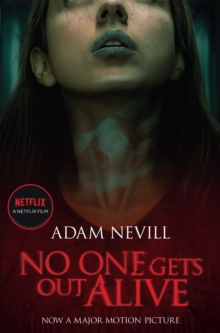 No One Gets Out Alive : Now a major NETFLIX film