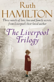 The Liverpool Trilogy : Mersey View, That Liverpool Girl, Lights of Liverpool