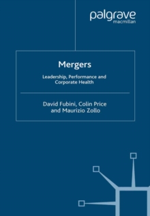 Mergers : Leadership, Performance and Corporate Health