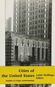 Cities of the United States : Studies in Urban Anthropology