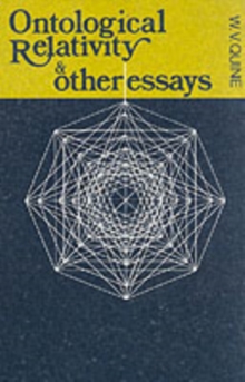 Ontological Relativity and Other Essays, Paperback Book Ontological Relativity and Other Essays, Paperback Book