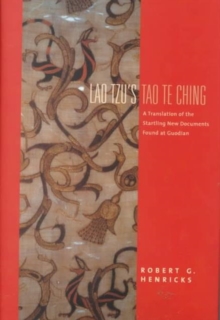 Lao Tzu's Tao Te Ching : A Translation of the Startling New Documents Found at Guodian, Hardback Book Lao Tzu's Tao Te Ching : A Translation of the Startling New Documents Found at Guodian, Hardback Book