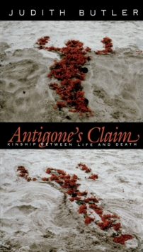 Antigone's Claim : Kinship Between Life and Death, Paperback Book Antigone's Claim : Kinship Between Life and Death, Paperback Book