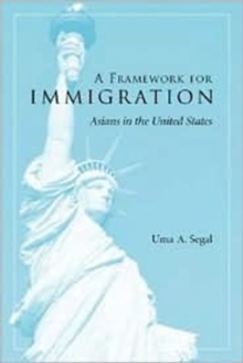 A Framework for Immigration : Asians in the United States