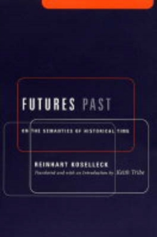 Futures Past : On The Semantics Of Historical Time