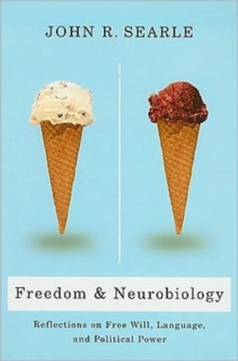 Freedom and Neurobiology : Reflections on Free Will, Language, and Political Power