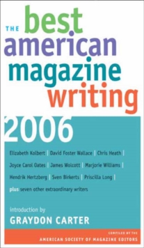 The Best American Magazine Writing 2006, Paperback / softback Book The Best American Magazine Writing 2006, Paperback / softback Book