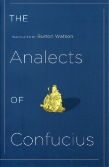 The Analects of Confucius, Paperback / softback Book The Analects of Confucius, Paperback / softback Book