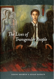 The Lives of Transgender People, Paperback / softback Book The Lives of Transgender People, Paperback / softback Book