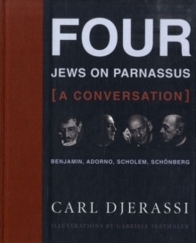 Four Jews on Parnassus-a Conversation : Benjamin, Adorno, Scholem, Schoenberg, Hardback Book Four Jews on Parnassus-a Conversation : Benjamin, Adorno, Scholem, Schoenberg, Hardback Book