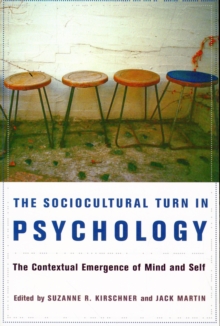 The Sociocultural Turn in Psychology : The Contextual Emergence of Mind and Self, Paperback / softback Book The Sociocultural Turn in Psychology : The Contextual Emergence of Mind and Self, Paperback / softback Book