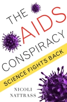 The AIDS Conspiracy : Science Fights Back, Paperback / softback Book The AIDS Conspiracy : Science Fights Back, Paperback / softback Book