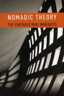 Nomadic Theory : The Portable Rosi Braidotti