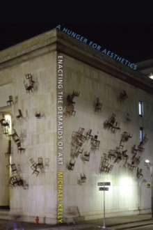 A Hunger for Aesthetics : Enacting the Demands of Art, Hardback Book A Hunger for Aesthetics : Enacting the Demands of Art, Hardback Book
