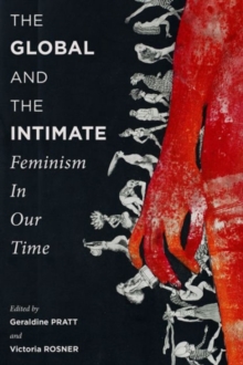 The Global and the Intimate : Feminism in Our Time, Paperback Book The Global and the Intimate : Feminism in Our Time, Paperback Book