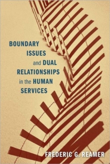 Boundary Issues and Dual Relationships in the Human Services, Hardback Book Boundary Issues and Dual Relationships in the Human Services, Hardback Book