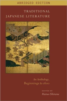 Traditional Japanese Literature : An Anthology, Beginnings to 1600, Hardback Book Traditional Japanese Literature : An Anthology, Beginnings to 1600, Hardback Book