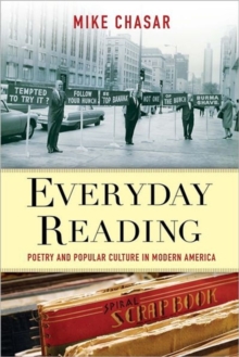 Everyday Reading : Poetry and Popular Culture in Modern America, Hardback Book Everyday Reading : Poetry and Popular Culture in Modern America, Hardback Book