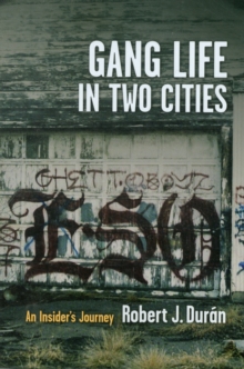Gang Life in Two Cities : An Insider's Journey, Paperback Book Gang Life in Two Cities : An Insider's Journey, Paperback Book