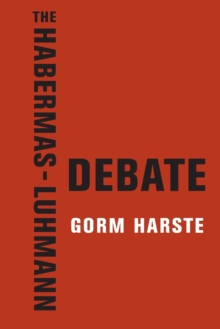 The Habermas-Luhmann Debate