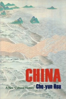China : A New Cultural History, Hardback Book China : A New Cultural History, Hardback Book