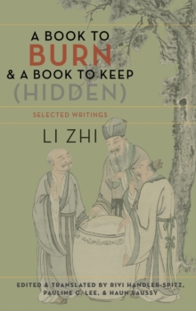A Book to Burn and a Book to Keep (Hidden) : Selected Writings, Hardback Book A Book to Burn and a Book to Keep (Hidden) : Selected Writings, Hardback Book