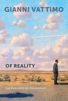 Of Reality : The Purposes of Philosophy, Paperback / softback Book Of Reality : The Purposes of Philosophy, Paperback / softback Book