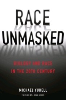 Race Unmasked : Biology and Race in the Twentieth Century, Hardback Book Race Unmasked : Biology and Race in the Twentieth Century, Hardback Book