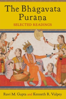 The Bhagavata Purana : Selected Readings