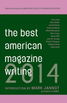 The Best American Magazine Writing 2014, Paperback / softback Book The Best American Magazine Writing 2014, Paperback / softback Book