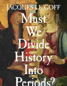 Must We Divide History into Periods?, Paperback Book Must We Divide History into Periods?, Paperback Book