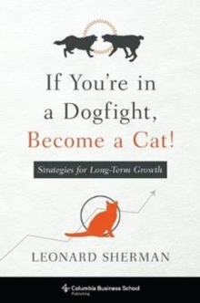 If You're in a Dogfight, Become a Cat! : Strategies for Long-Term Growth