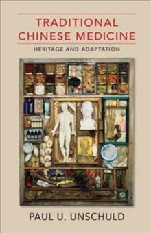 Traditional Chinese Medicine : Heritage and Adaptation, Paperback / softback Book Traditional Chinese Medicine : Heritage and Adaptation, Paperback / softback Book