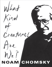 What Kind of Creatures are We?, Hardback Book What Kind of Creatures are We?, Hardback Book