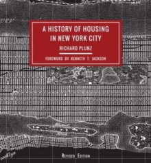 A History of Housing in New York City, Hardback Book A History of Housing in New York City, Hardback Book