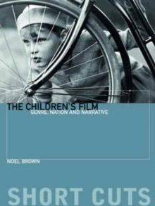 The Children's Film : Genre, Nation, and Narrative, Paperback Book The Children's Film : Genre, Nation, and Narrative, Paperback Book