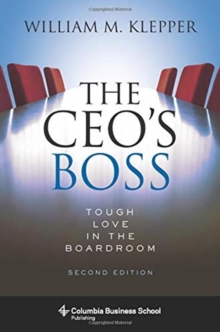 The CEO's Boss : Tough Love in the Boardroom, Hardback Book The CEO's Boss : Tough Love in the Boardroom, Hardback Book