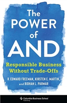 The Power Of And : Responsible Business Without Trade-Offs