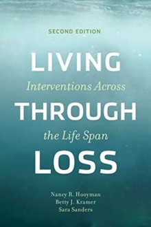 Living Through Loss : Interventions Across the Life Span