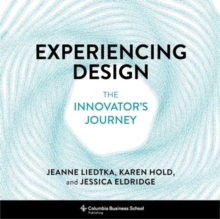 Experiencing Design : The Innovator's Journey