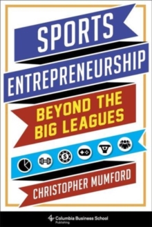 Sports Entrepreneurship : Beyond the Big Leagues