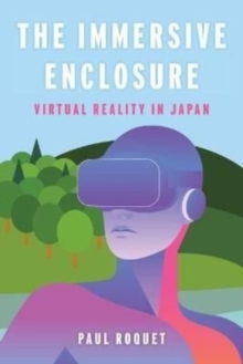 The Immersive Enclosure : Virtual Reality in Japan