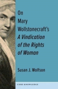 On Mary Wollstonecraft's A Vindication of the Rights of Woman : The First of a New Genus