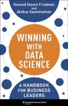 Winning with Data Science : A Handbook for Business Leaders