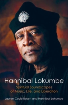 Hannibal Lokumbe : Spiritual Soundscapes of Music, Life, and Liberation