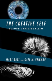 The Creative Self : Beyond Individualism