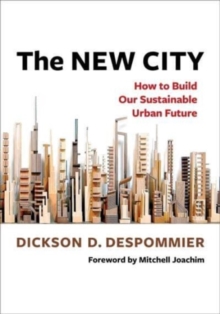 The New City : How to Build Our Sustainable Urban Future