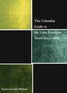 The Columbia Guide to the Latin American Novel Since 1945