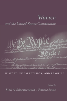 Women and the U.S. Constitution : History, Interpretation, and Practice